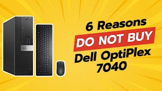 DONT BUY Dell OptiPlex 7040 SFF Before Watching This 😱 6 Reasons [upl. by Nobie]