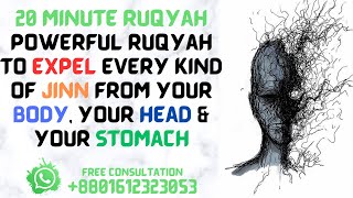 Powerful Ruqyah to Expel every Jinn out of your body  20 Minute Ruqyah Series [upl. by Ainat746]