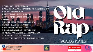 Old rap tagalog playlist best in high school life [upl. by Greyso]