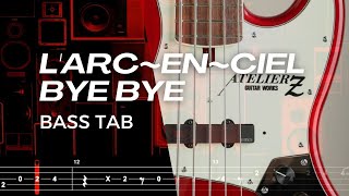 BYE BYE  LARCENCIEL【BASS TAB】 [upl. by Culosio]