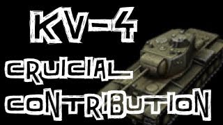 World of Tanks  KV4 Review and Crucial Contribution [upl. by Tiertza]