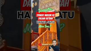 TERNYATA⁉️HANYA SATU Syarat Masuk ke Dalam Kabah Mau Tau pengenumrah kabah kakbah [upl. by Anehs]