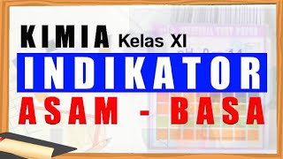 Larutan Asam Basa 2  Indikator Asam dan Basa  Kimia kelas 11 [upl. by Goodrich]