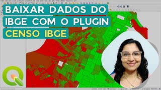 Baixar dados do IBGE por setores pelo plugin Censo IBGE no QGIS [upl. by Strephonn]