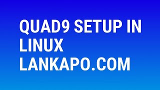 How To Set Up Quad9 in Linux [upl. by Lanae]