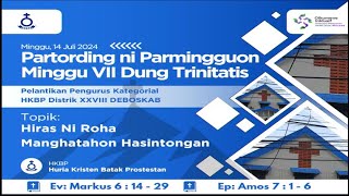 IBADAH MINGGU 14 JULI 2024 PELANTIKAN amp SERTIJAB PENGURUS BARU HKBP DISTRIK XXVIII DEBOSKAB [upl. by Lletnwahs529]