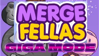 🔥 MERGE FELLAS GIGA MODE HIGH SCORE [upl. by Alvera]