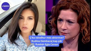 Çka ndodhur mes aktoreve Rudina Dembacaj kap për flokësh Egla Cenon [upl. by Julide450]