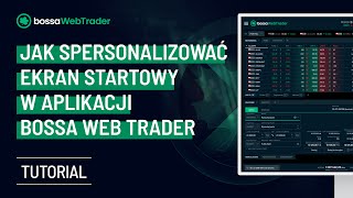 bossaWebTrader  jak ustawić ekran startowy bWT [upl. by Esinehs652]