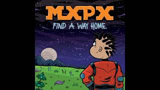 MxPx  Find A Way Home Full Album [upl. by Gnort446]