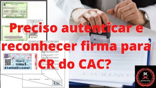 Autenticar e Reconhecer firma do documentos do CR do CAC [upl. by Holman276]