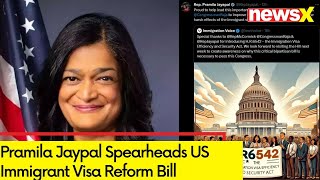 Pramila Jaypal Spearheads US Immigrant Visa Reform Bill  NewsX [upl. by Davide]