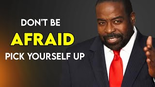 Dont Be Afraid  Pick Yourself Up  Les Brown Motivational Speech lesbrownmotivation lesbrown [upl. by Klusek]