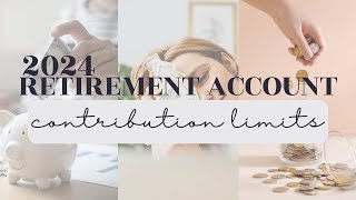 Updated 2024 Retirement Contribution Limits  My 3 Fav Accounts [upl. by Fitzhugh]