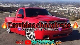 ❌GEMELOS DE SINALOA🍅corridos chacalozos🔊mix 2022 corridos chingones [upl. by Naxela]