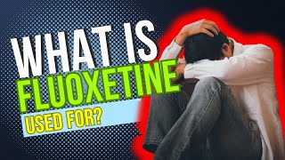 What is Fluoxetine used for Common Applications Benefits Reactions Dosage  and Dangers [upl. by Connelly]