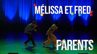 Mélissa et Fred  quotPARENTSquot le spectacle [upl. by Norean898]