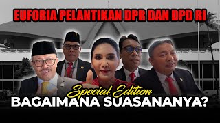 Euforia Pelantikan DPR dan DPD RI Bagaimana Suasananya [upl. by Leroy]