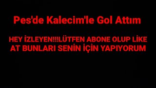 Pesde Kalecimle Gol Attım [upl. by Wehttam197]