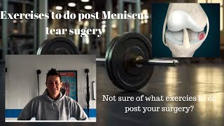 What exercises to do post meniscus tear surgery [upl. by Narda582]