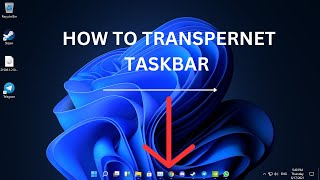 How To Make Taskbar Transparent In Windows 11amp10 [upl. by Gorski]