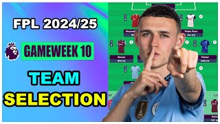 FPL Gameweek 10 TEAM SELECTION  Fantasy Premier League Tips 202425 [upl. by Airan]