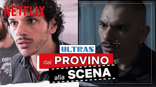 Dal provino alla scena con gli attori di Ultras  Netflix Italia [upl. by Laurel]