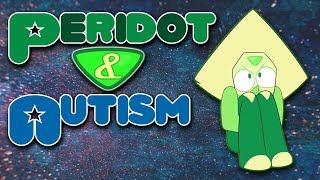 Peridot and Autism  Steven Universe analysis [upl. by Koller]