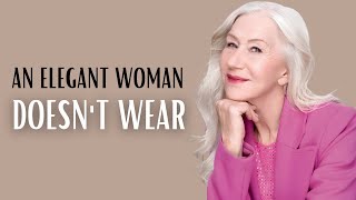 4 THINGS ELEGANT WOMEN NEVER WEAR  How To Be Elegant [upl. by Hayyim]