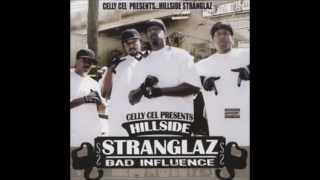 CELLY CEL Presents HILLSIDE STRANGLAZ  Here Come The Stranglaz [upl. by Atinaj]