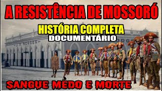 Lampião e a Resistência de Mossoró História Completa [upl. by Ronnica994]