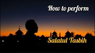 How to perform Salatul Tasbih [upl. by Edrahs]