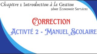 2ème Economie Services Activité 2 Manuel Scolaire [upl. by Ahselaf710]