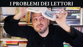 I GRANDI PROBLEMI TIPICI DI UN LETTORE [upl. by Krall]