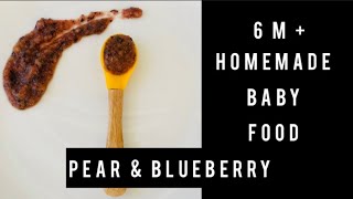 6 month baby food  Homemade Healthy Baby Food Recipe  fruit puree Pear amp Blueberry [upl. by Enimzzaj]