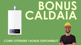 Bonus caldaia come ottenerlo Guida sui requisiti e approfondimento ecobonus [upl. by Thomasin289]