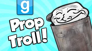 PROP TROLLING Garrys Mod Prop Hunt Funny Moments [upl. by Moyra670]