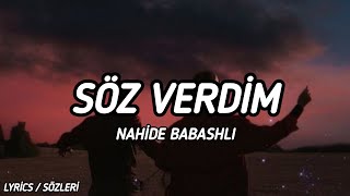 Nahide Babashlı  Söz Verdim Lyrics  Sözleri [upl. by Ayr39]