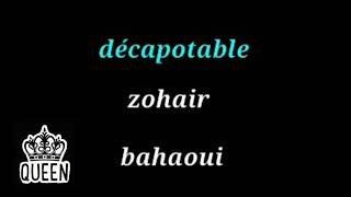 Décapotable  zohair bahaoui parole [upl. by Naneik]