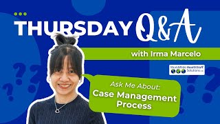 Thursday QampA Case Management Process [upl. by Sordnaxela]