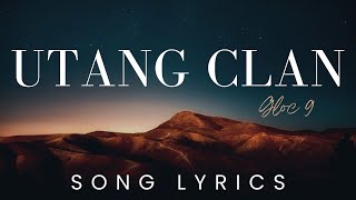 GLoc 9  Utang CLan  SONG LYRICS VERSION [upl. by Berthe]