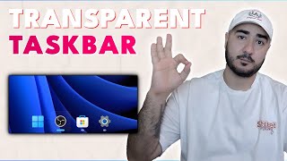 How to Make the Taskbar Transparent on Windows 11  StepbyStep Guide [upl. by Enom]