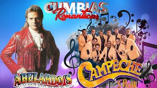 Los ABELARDOS Y CAMPECHER SHOW SUS MEJORES CANCIONES  CUMBIAS ROMANTICAS MIX 2023 [upl. by Shani]