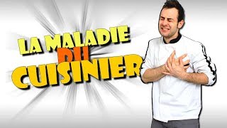 LA MALADIE DES CUISINIERS [upl. by Boynton297]