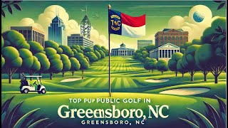 Top Public Golf in Greensboro NC [upl. by Yendyc]