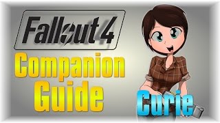 Fallout 4 Companion Guide Curie  Location Gain Approval Fast [upl. by Deeann996]