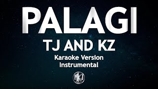 Palagi TJ and KZ Karaoke Version High Quality Instrumental [upl. by Casteel]