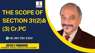 The Scope of Section 31 2 amp 3 CrPC Justice V Ramkumar [upl. by Franz]