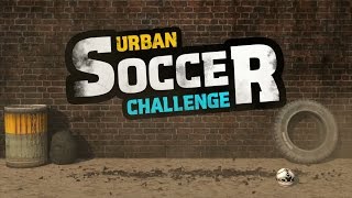 Urban Soccer Challenge [upl. by Hsinam]