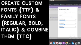 Create Fonts ttf files and Family Fonts regular bold italic and Combine them ttc file [upl. by Irafat412]